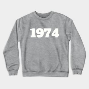 1974 Crewneck Sweatshirt